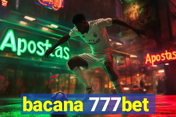 bacana 777bet